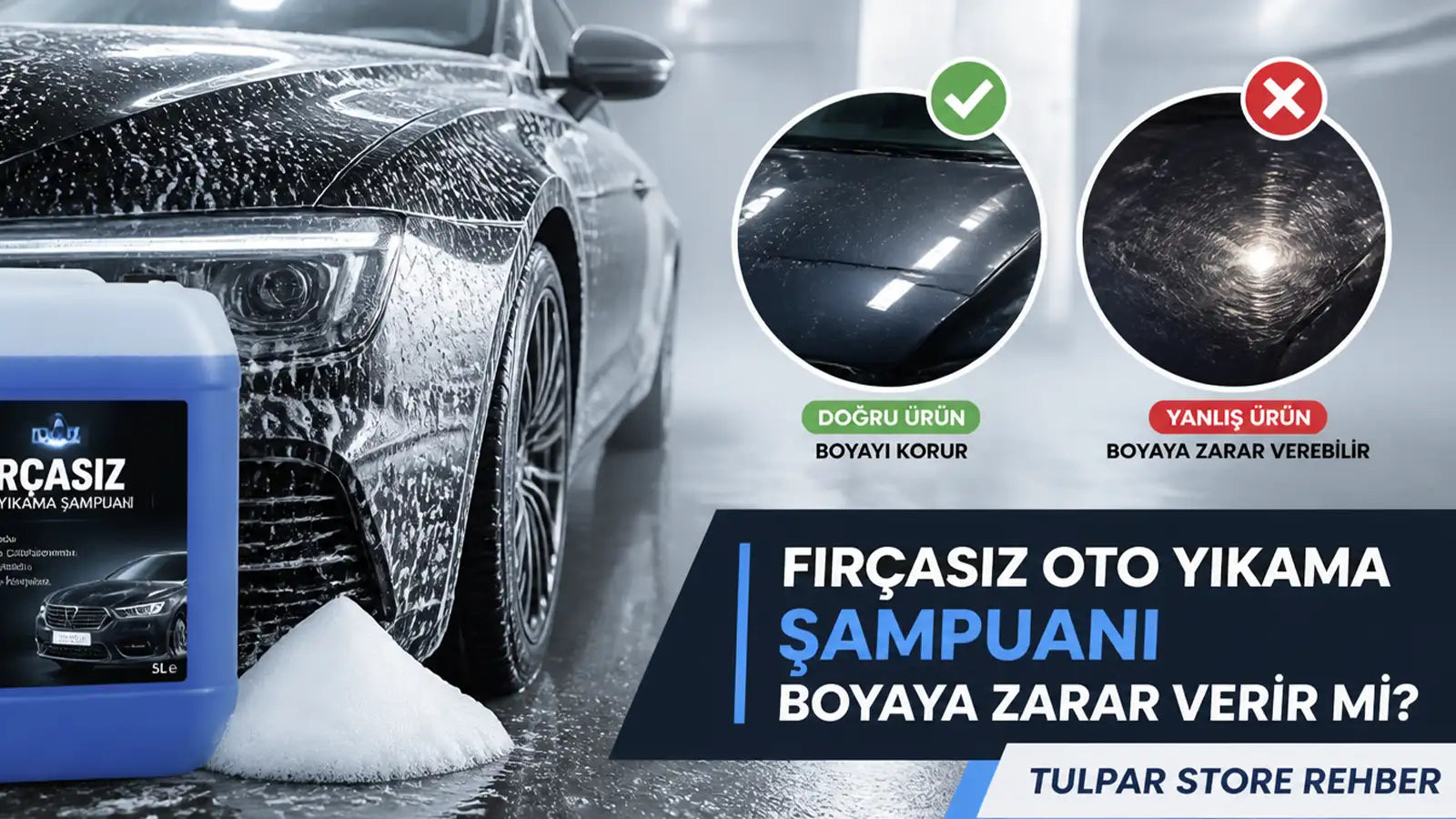 Fırçasız oto yıkama şampuanı araç boyasına zarar verir mi detaylı blog içeriği