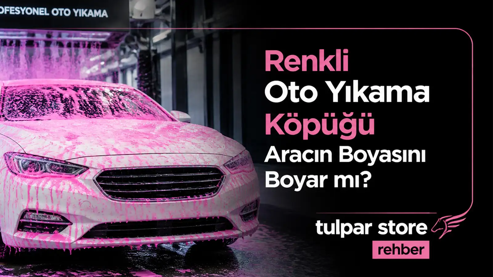 Renkli oto yıkama köpükleri otomobilin boyasına zarar verir mi bilgilendirici içerik