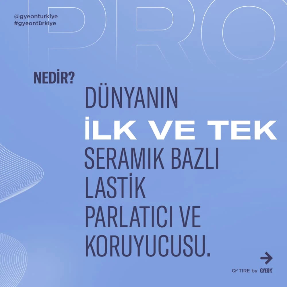 GYEON Q² Tire Lastik Parlatıcı Ve Koruyucu Jel - Seramik Bazlı Lastik Teker Cilası Pompalı 500 ML